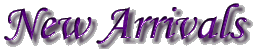 newarrivals.GIF (6972 bytes)