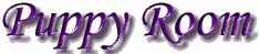 puppyroomtitle.GIF (6545 bytes)
